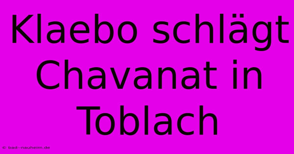 Klaebo Schlägt Chavanat In Toblach