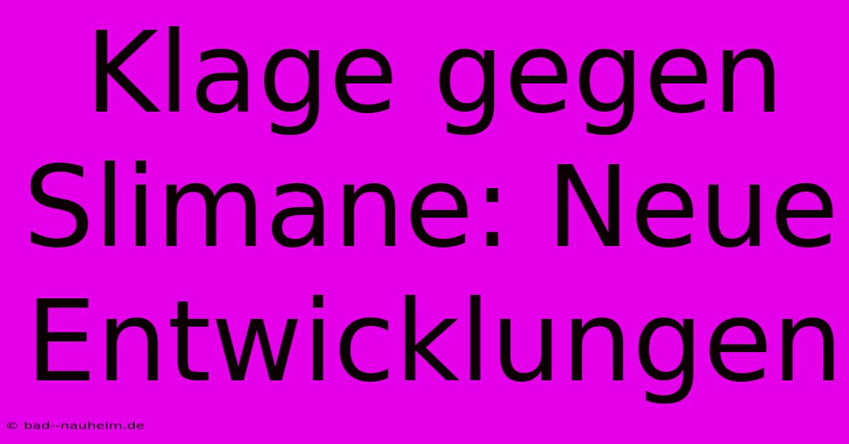 Klage Gegen Slimane: Neue Entwicklungen