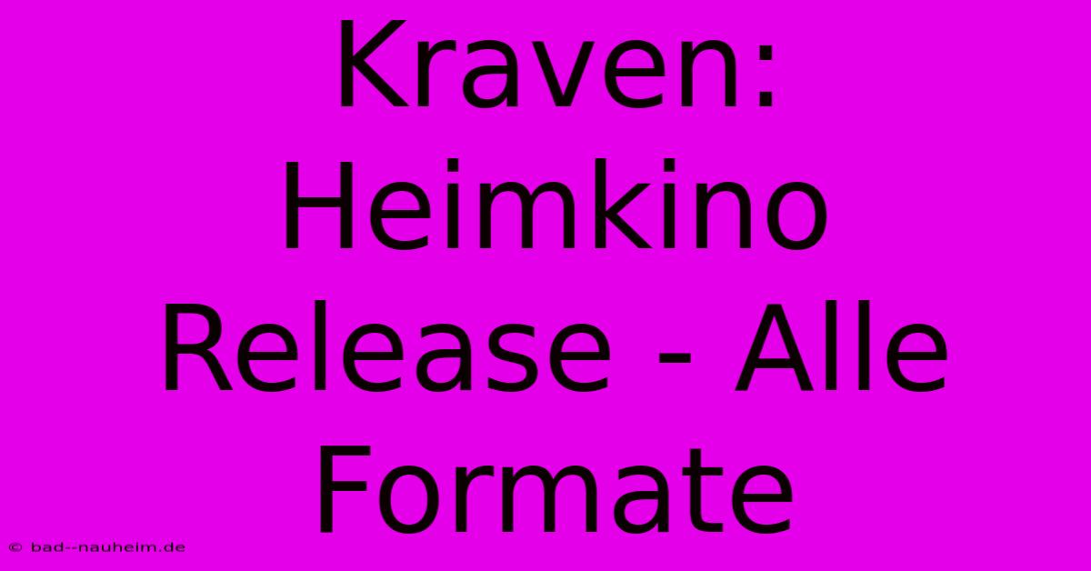 Kraven: Heimkino Release - Alle Formate