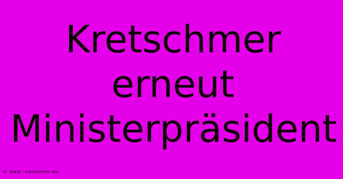 Kretschmer Erneut Ministerpräsident