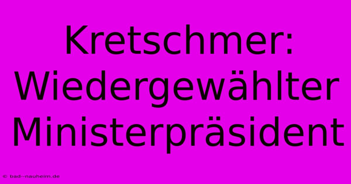 Kretschmer: Wiedergewählter Ministerpräsident