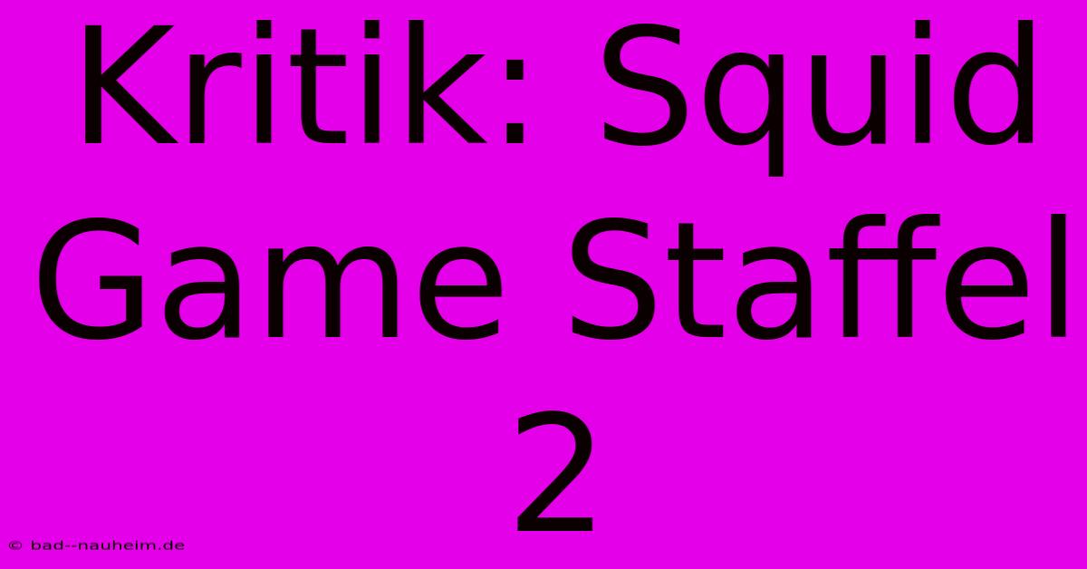 Kritik: Squid Game Staffel 2