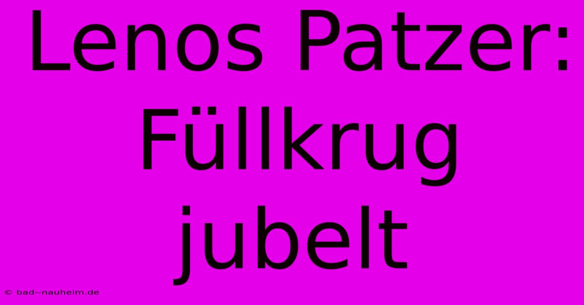 Lenos Patzer: Füllkrug Jubelt