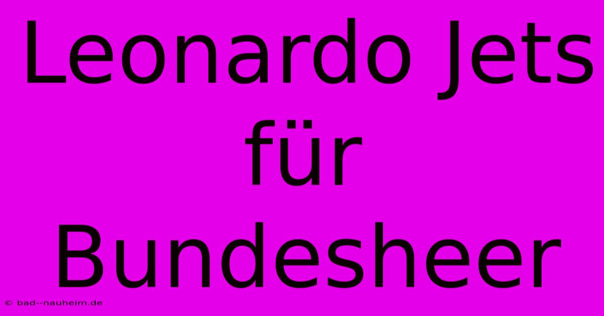 Leonardo Jets Für Bundesheer