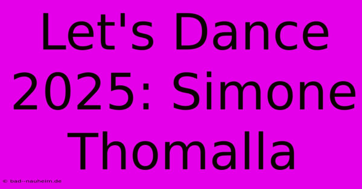 Let's Dance 2025: Simone Thomalla