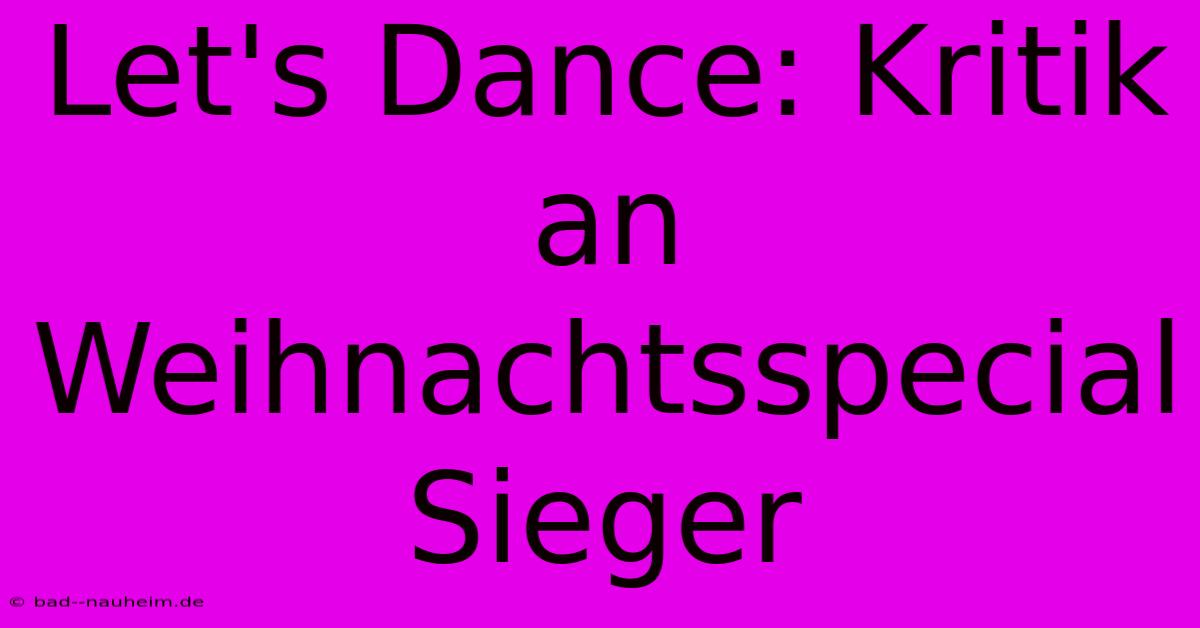 Let's Dance: Kritik An Weihnachtsspecial Sieger