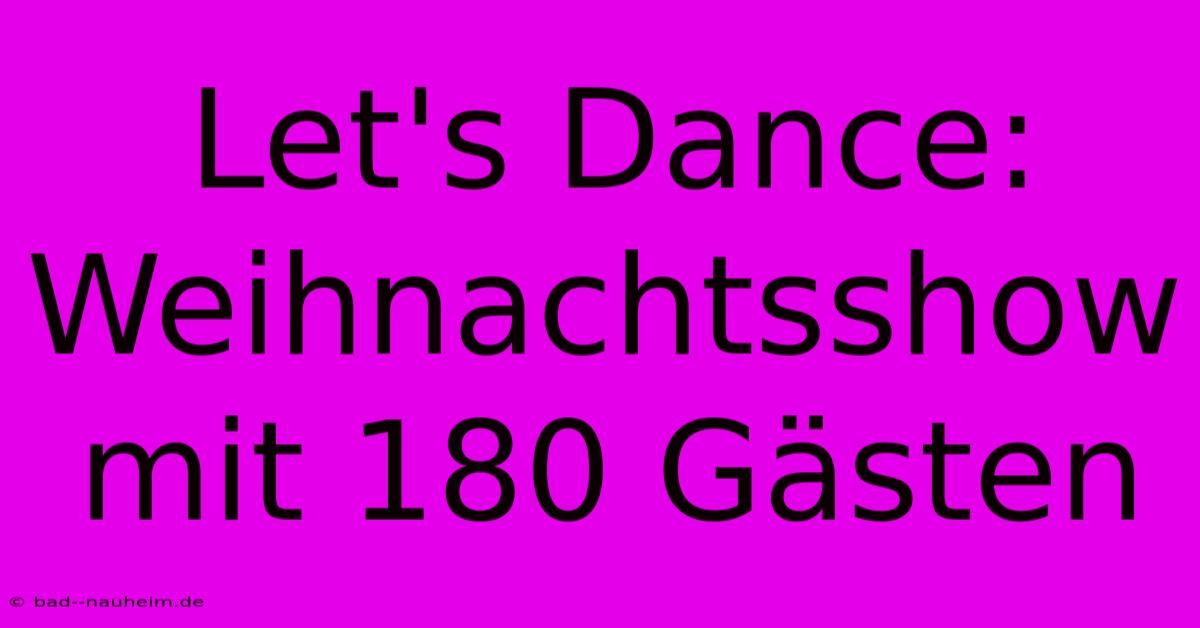 Let's Dance: Weihnachtsshow Mit 180 Gästen