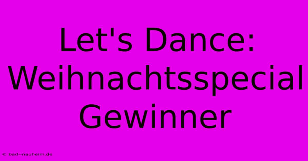 Let's Dance: Weihnachtsspecial Gewinner