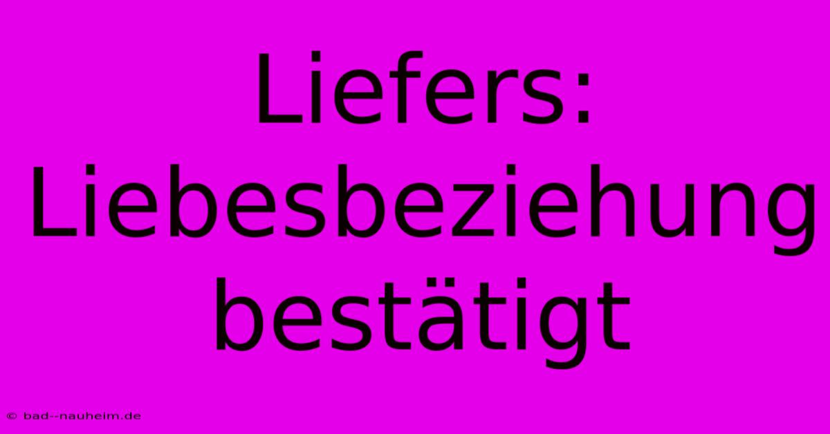 Liefers: Liebesbeziehung Bestätigt