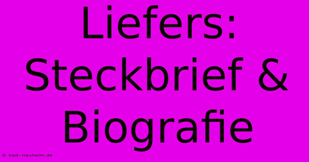 Liefers: Steckbrief & Biografie