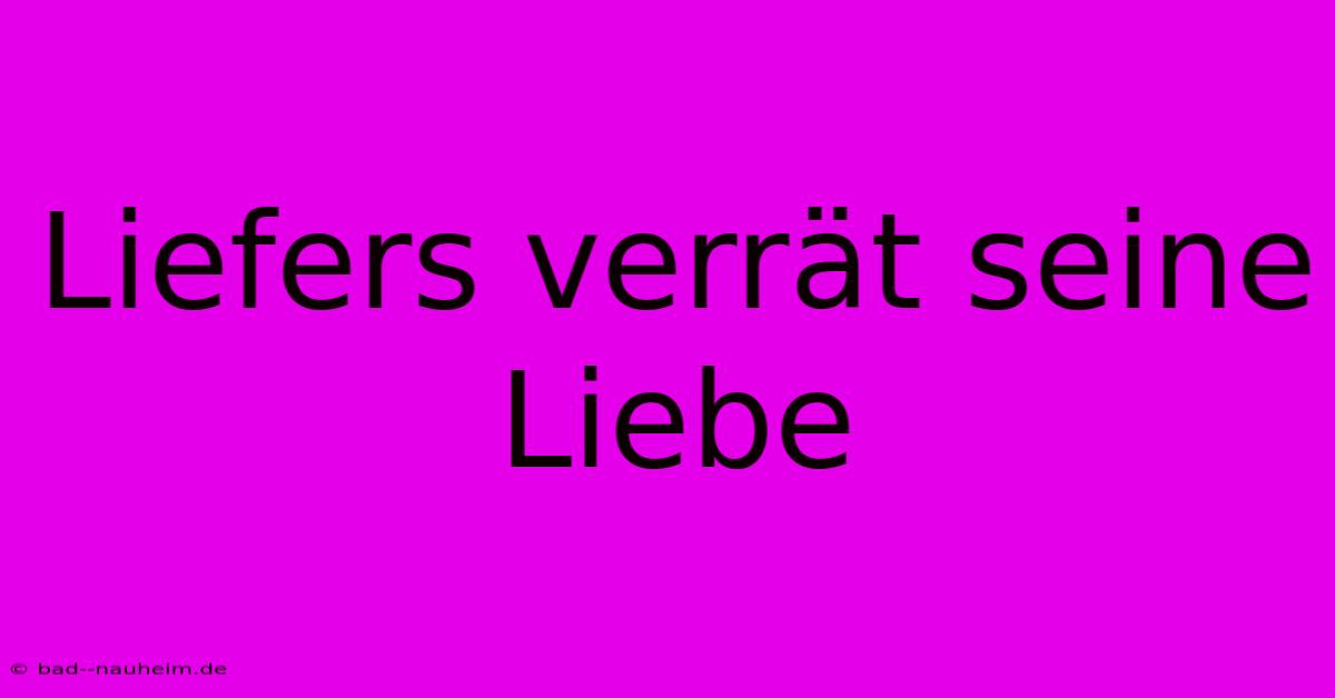 Liefers Verrät Seine Liebe