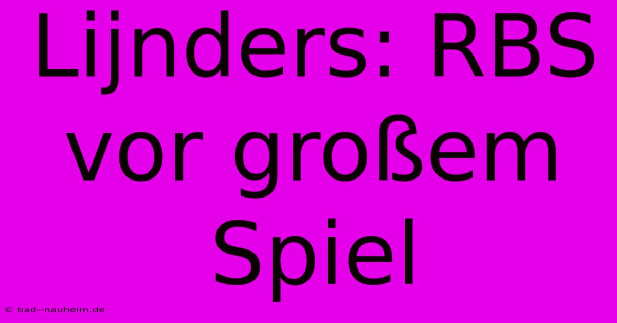 Lijnders: RBS Vor Großem Spiel