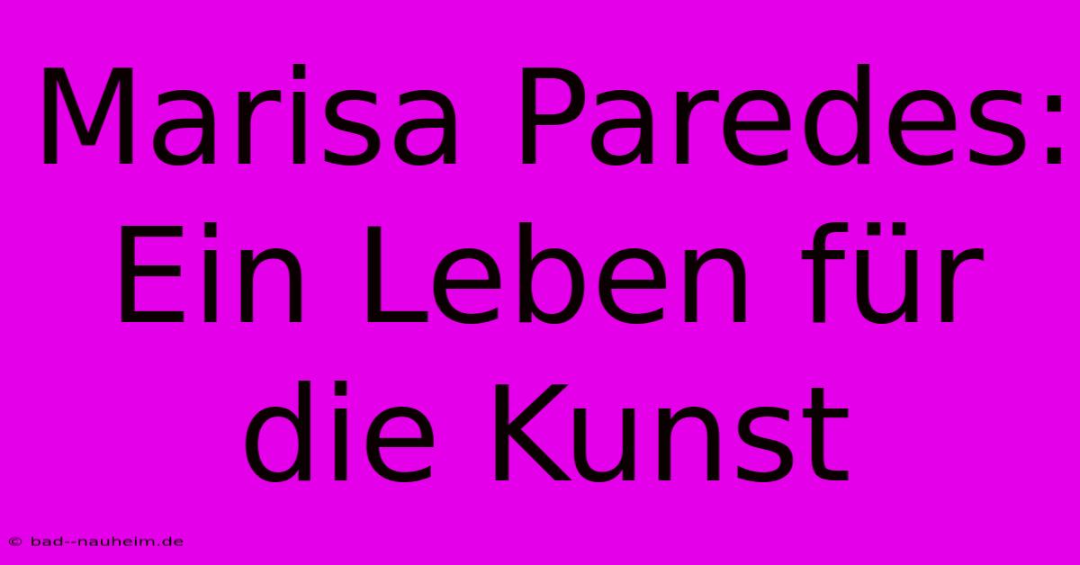 Marisa Paredes: Ein Leben Für Die Kunst