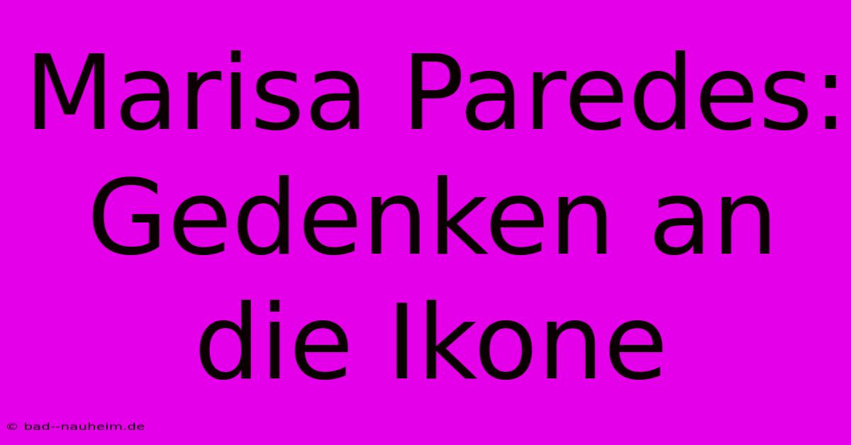 Marisa Paredes: Gedenken An Die Ikone