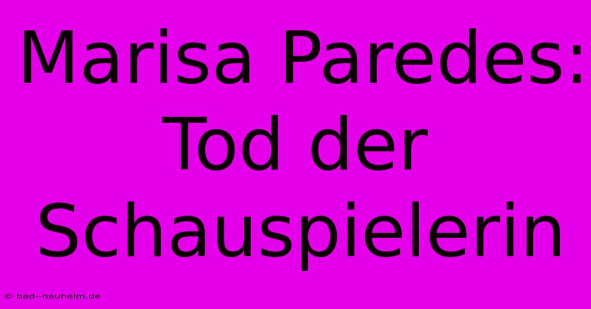 Marisa Paredes: Tod Der Schauspielerin