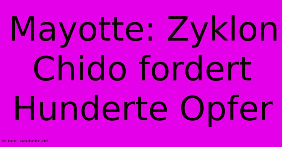 Mayotte: Zyklon Chido Fordert Hunderte Opfer