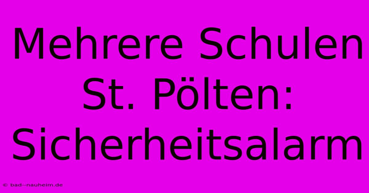 Mehrere Schulen St. Pölten: Sicherheitsalarm