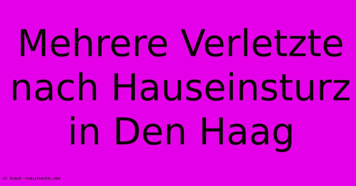 Mehrere Verletzte Nach Hauseinsturz In Den Haag