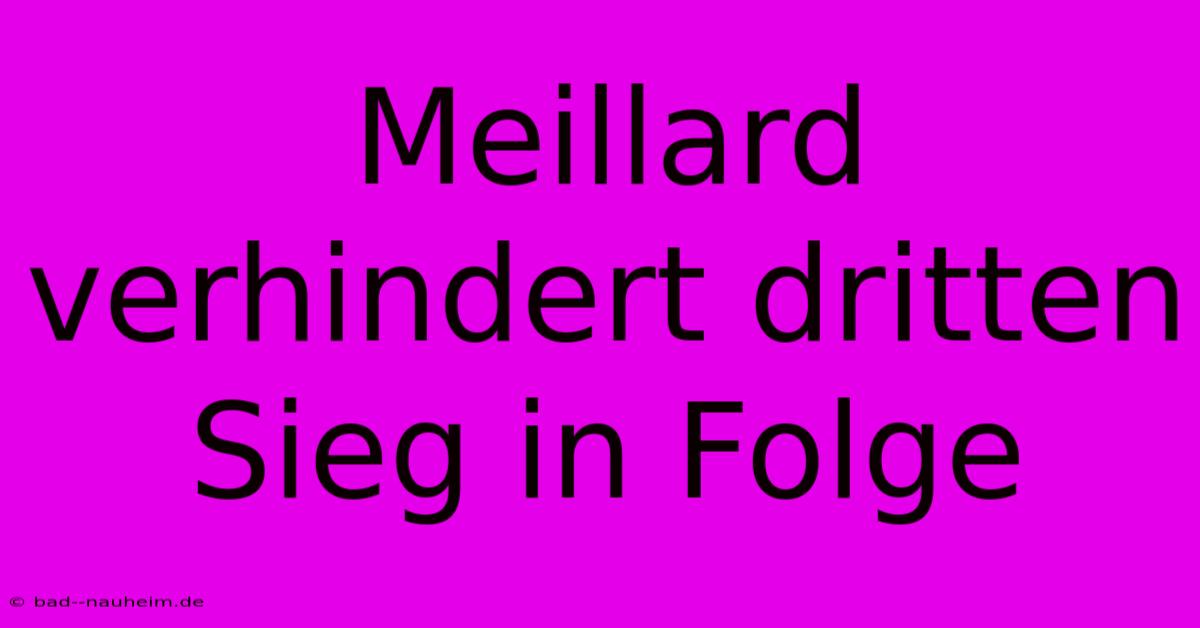 Meillard Verhindert Dritten Sieg In Folge