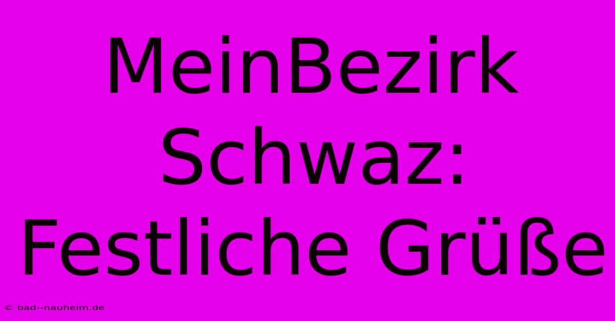 MeinBezirk Schwaz: Festliche Grüße