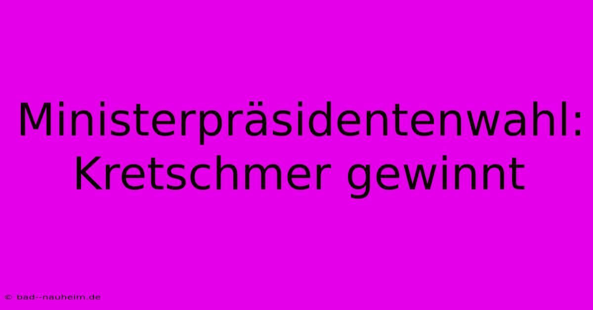 Ministerpräsidentenwahl: Kretschmer Gewinnt