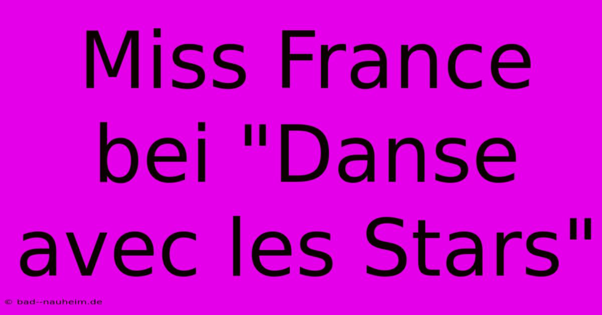 Miss France Bei 