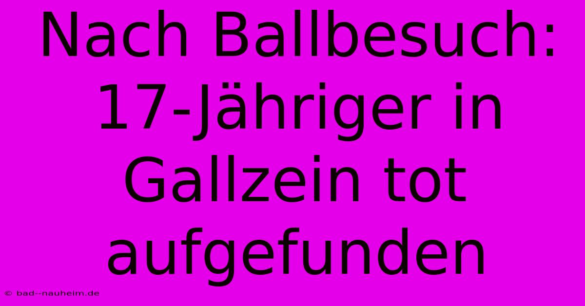 Nach Ballbesuch: 17-Jähriger In Gallzein Tot Aufgefunden