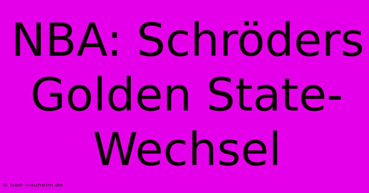 NBA: Schröders Golden State-Wechsel