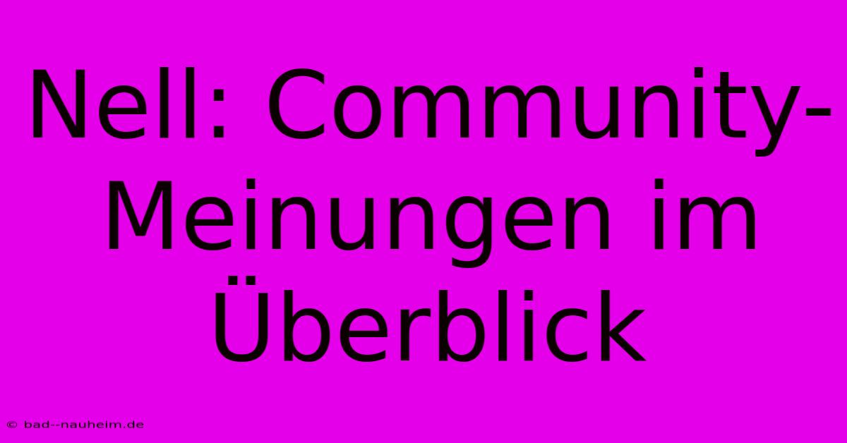 Nell: Community-Meinungen Im Überblick