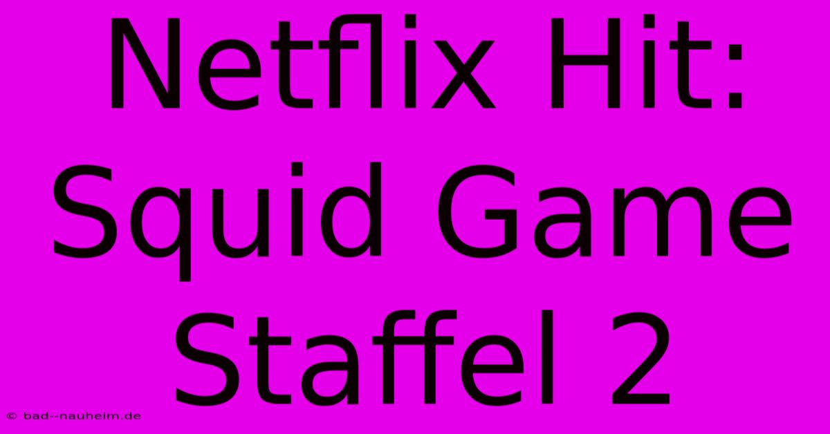 Netflix Hit: Squid Game Staffel 2