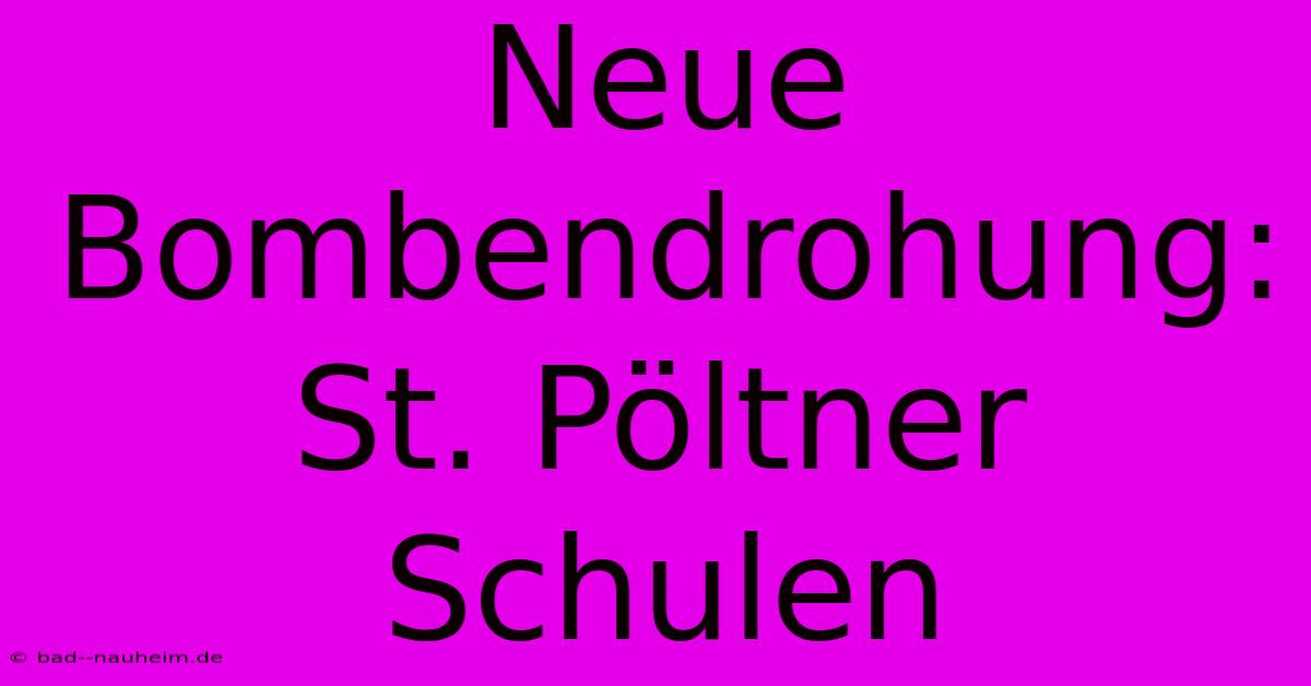 Neue Bombendrohung: St. Pöltner Schulen