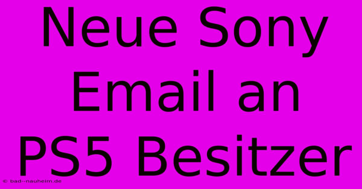 Neue Sony Email An PS5 Besitzer