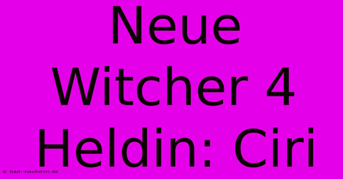 Neue Witcher 4 Heldin: Ciri