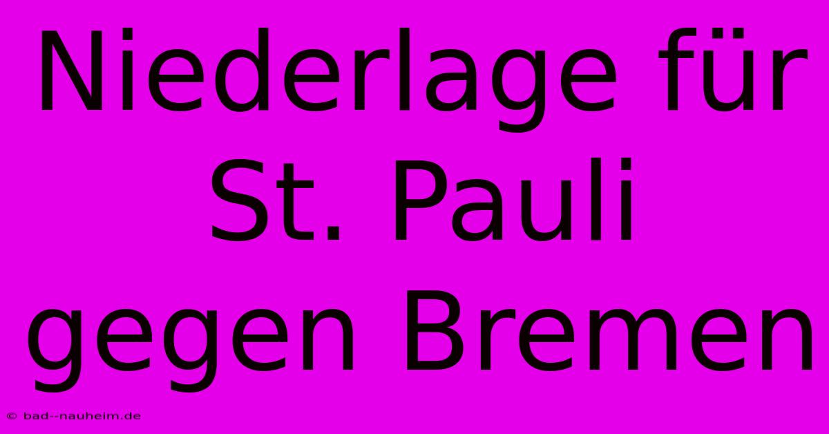 Niederlage Für St. Pauli Gegen Bremen