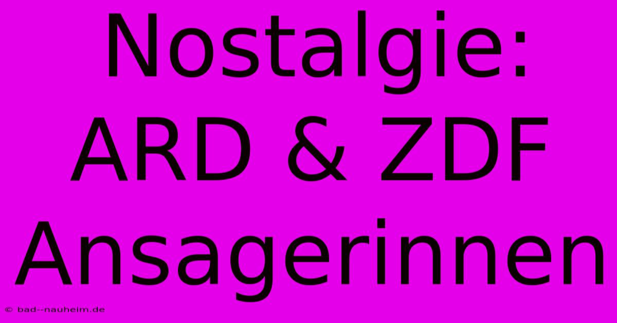 Nostalgie: ARD & ZDF Ansagerinnen