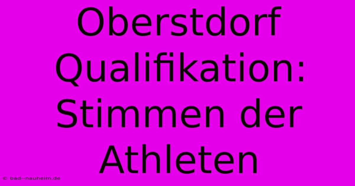 Oberstdorf Qualifikation: Stimmen Der Athleten