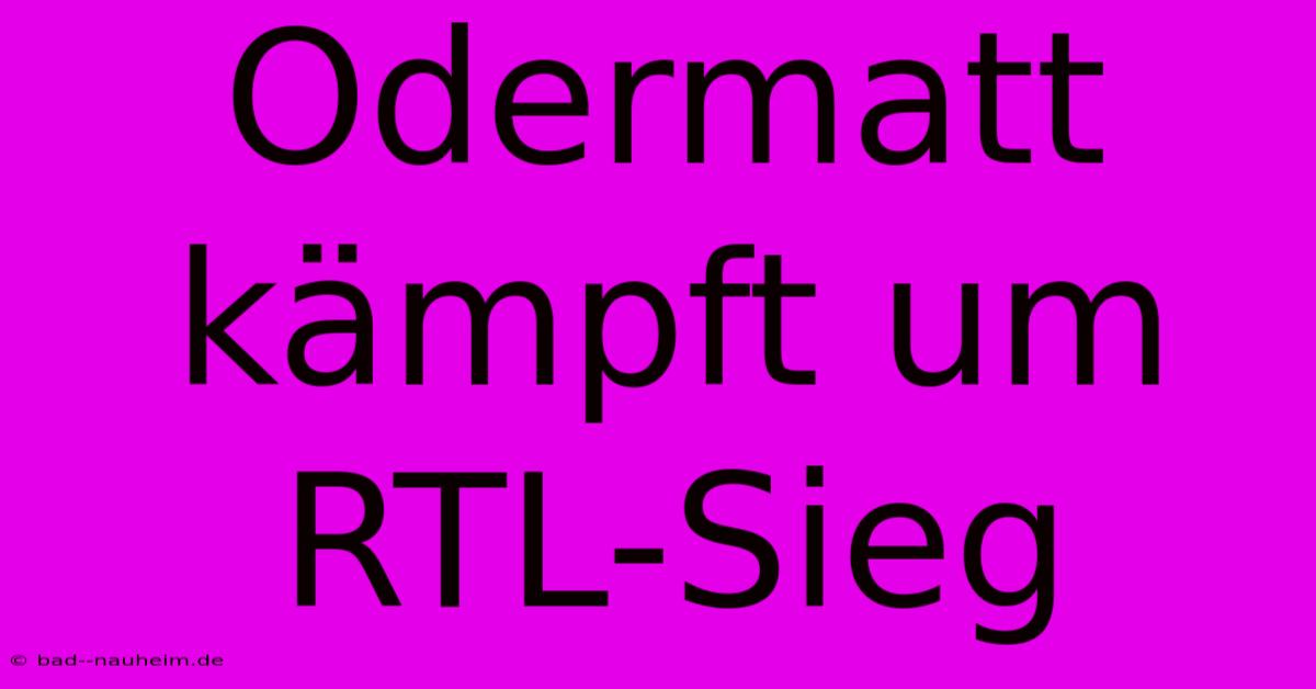 Odermatt Kämpft Um RTL-Sieg