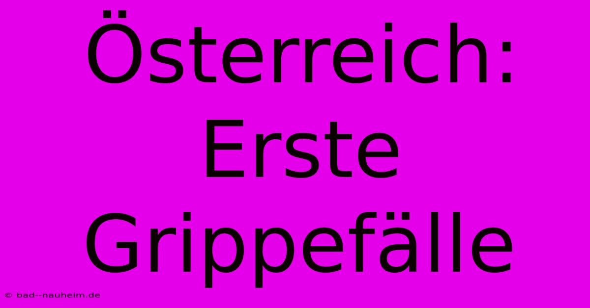 Österreich: Erste Grippefälle