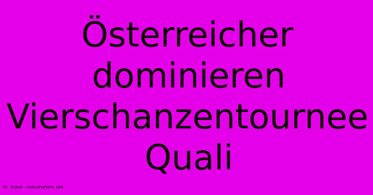 Österreicher Dominieren Vierschanzentournee Quali