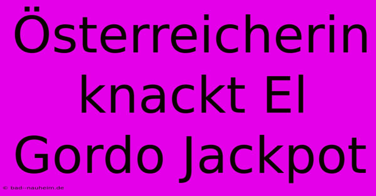 Österreicherin Knackt El Gordo Jackpot