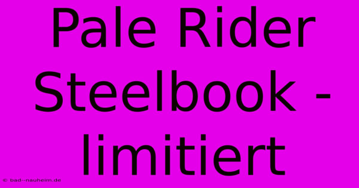 Pale Rider Steelbook - Limitiert