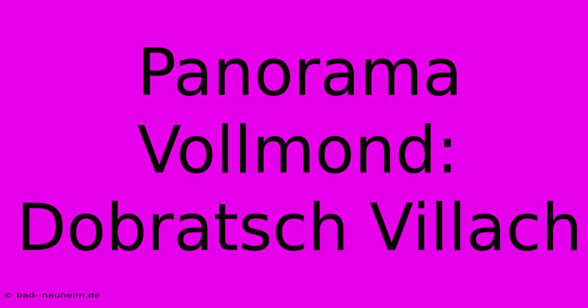 Panorama Vollmond: Dobratsch Villach