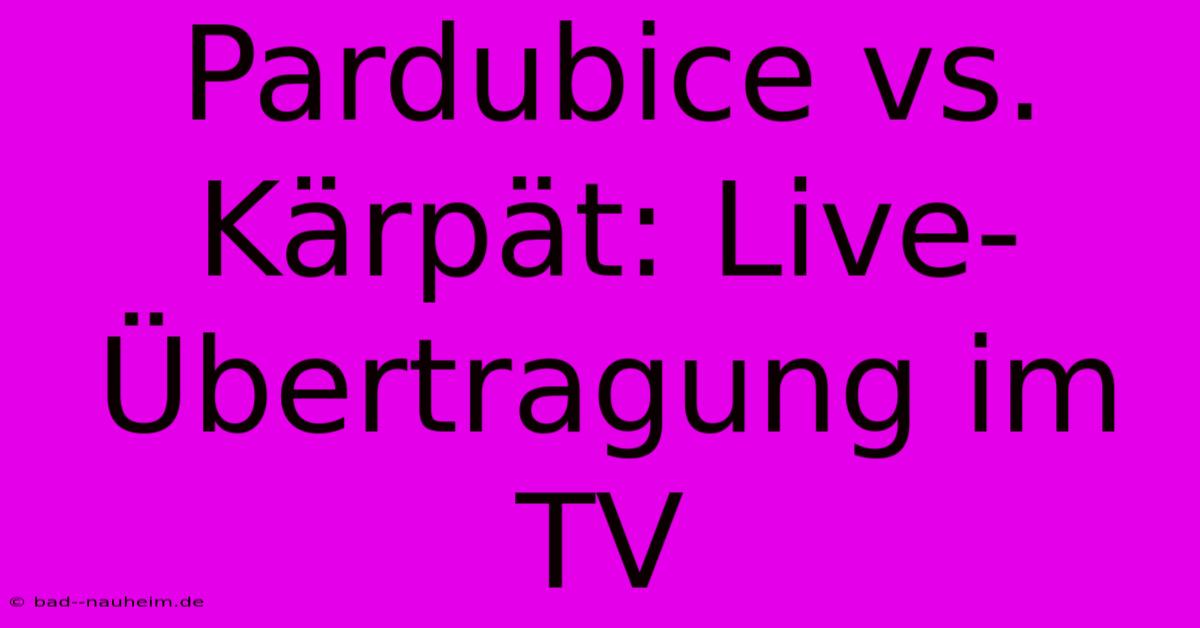 Pardubice Vs. Kärpät: Live-Übertragung Im TV