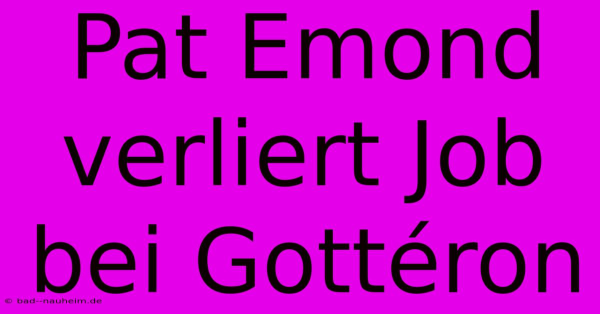 Pat Emond Verliert Job Bei Gottéron