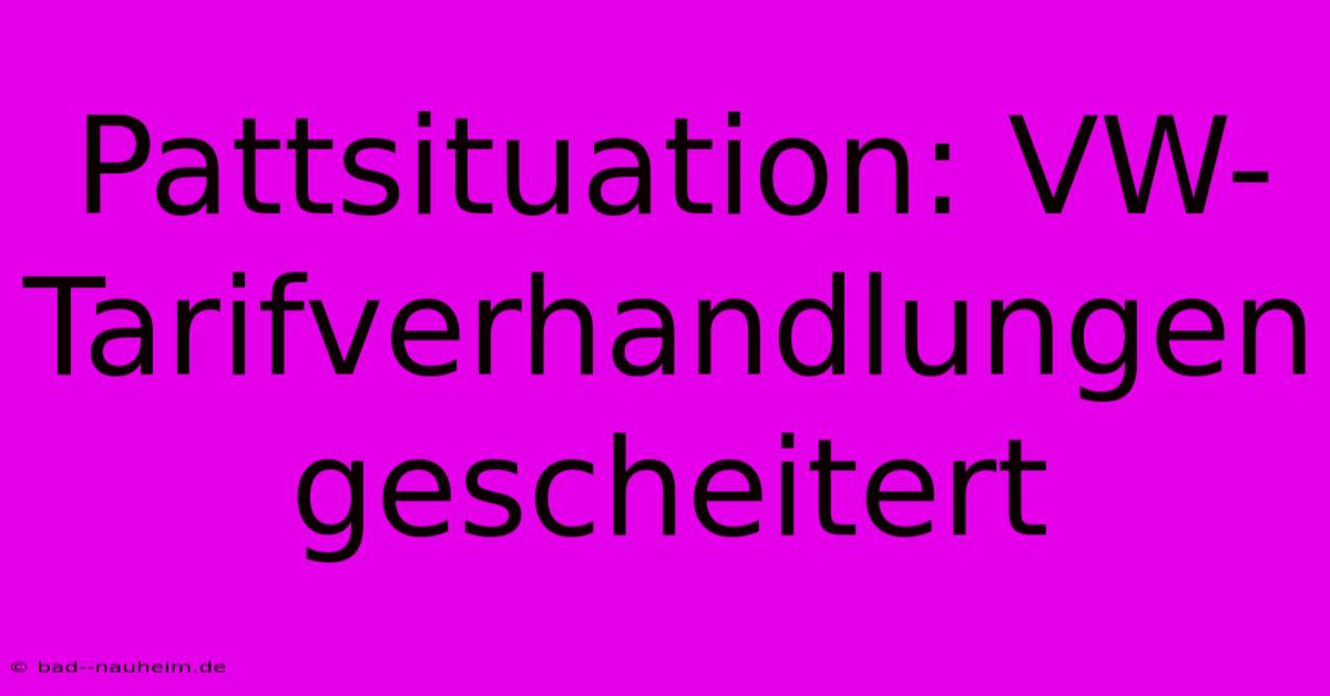 Pattsituation: VW-Tarifverhandlungen Gescheitert