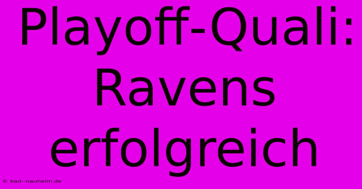 Playoff-Quali: Ravens Erfolgreich