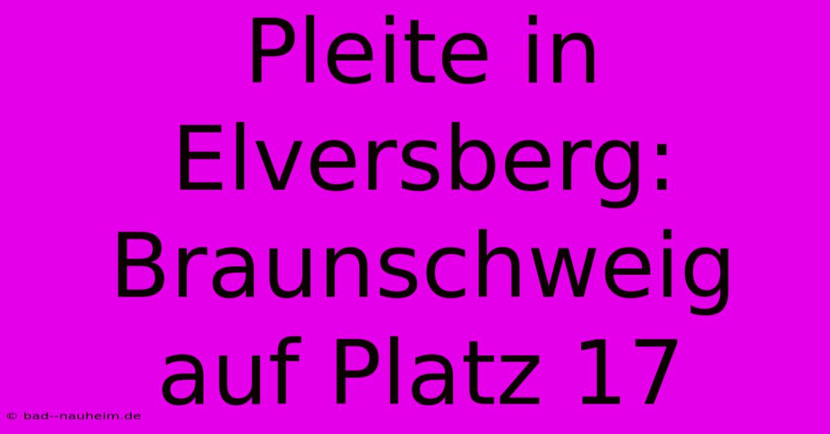 Pleite In Elversberg: Braunschweig Auf Platz 17