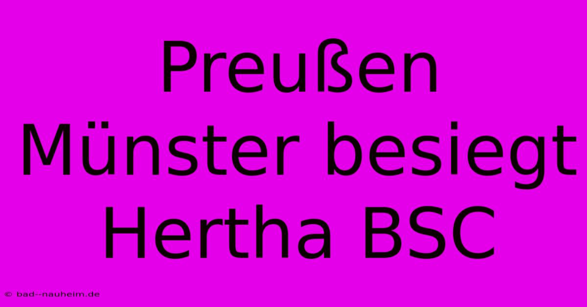 Preußen Münster Besiegt Hertha BSC