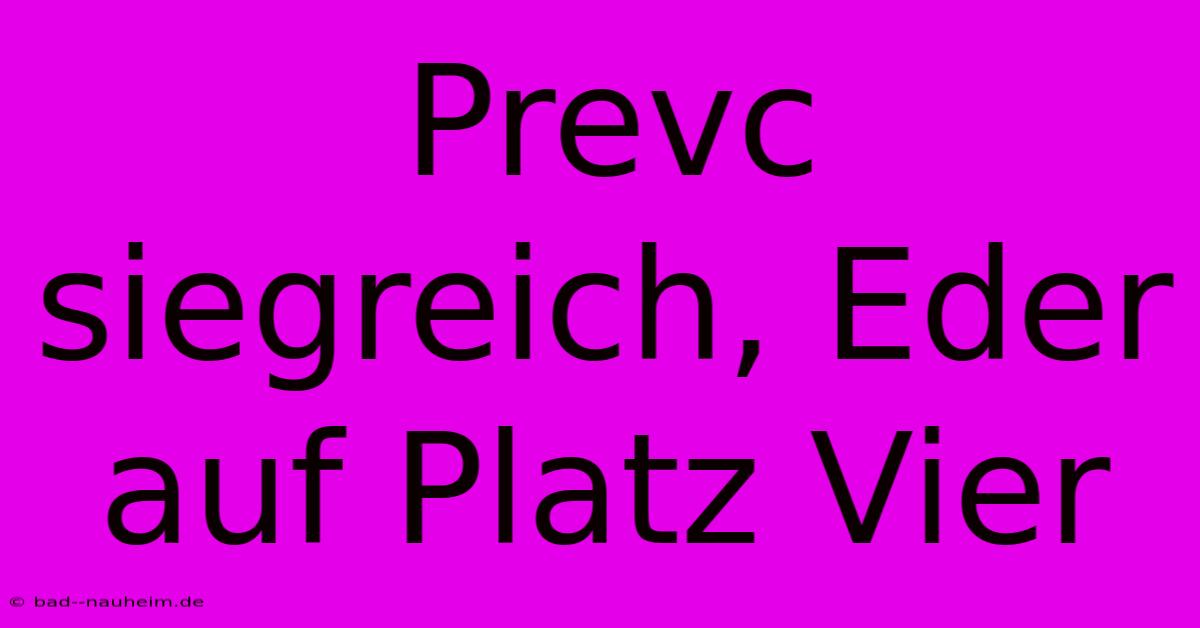 Prevc Siegreich, Eder Auf Platz Vier