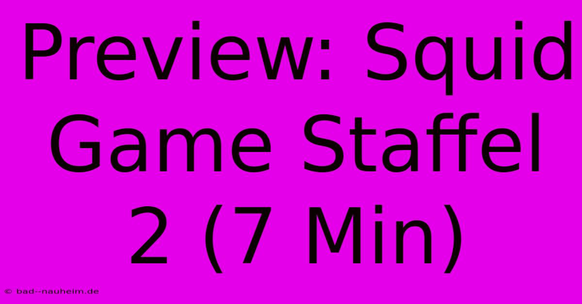 Preview: Squid Game Staffel 2 (7 Min)